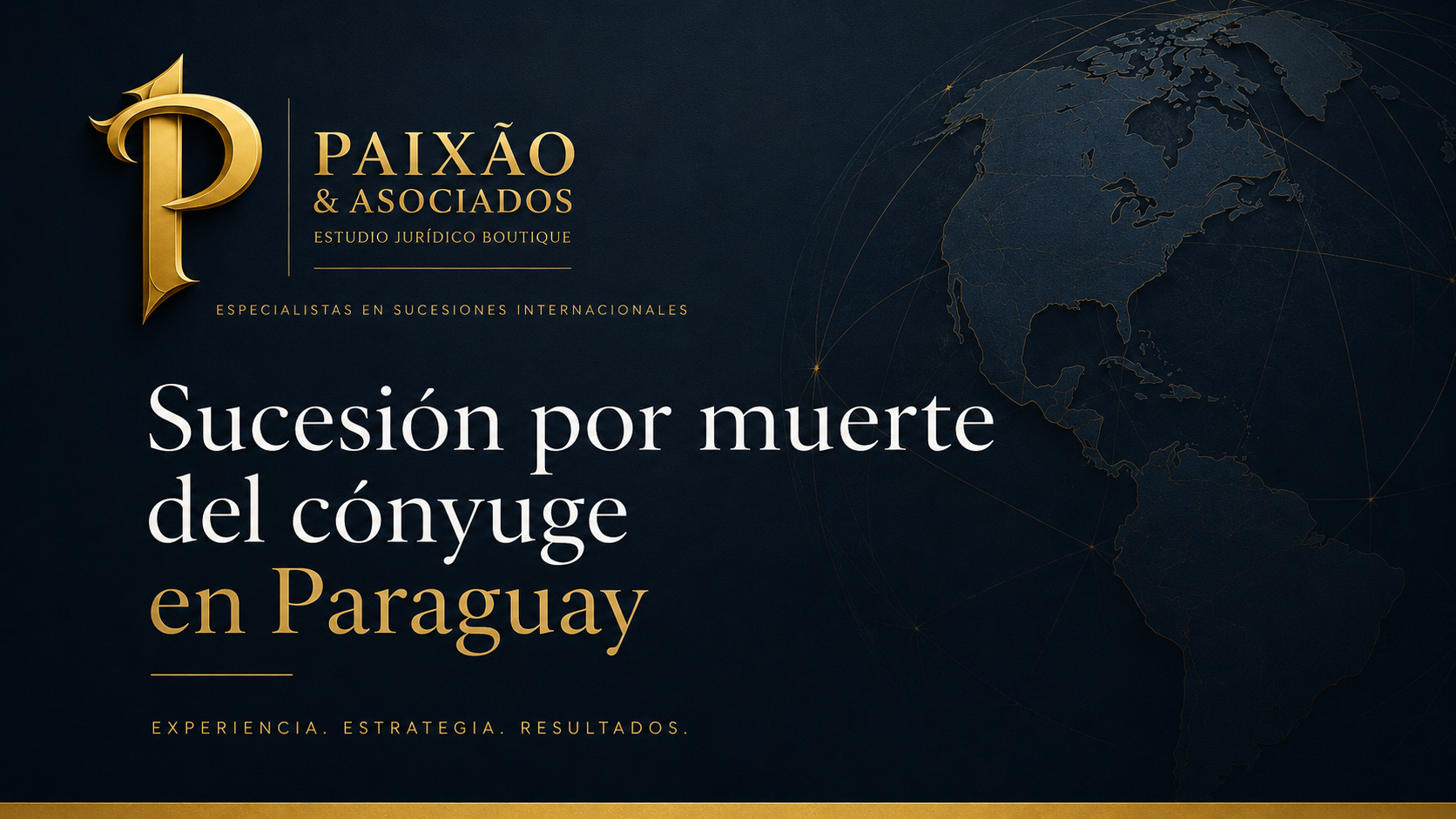 Sucesión por muerte del cónyuge en Paraguay con asesoramiento legal de Paixão & Asociados