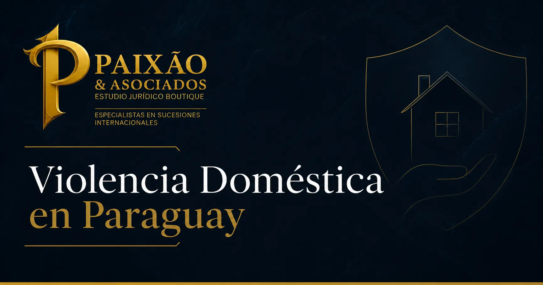 Violencia doméstica en Paraguay y protección legal - Paixão & Asociados